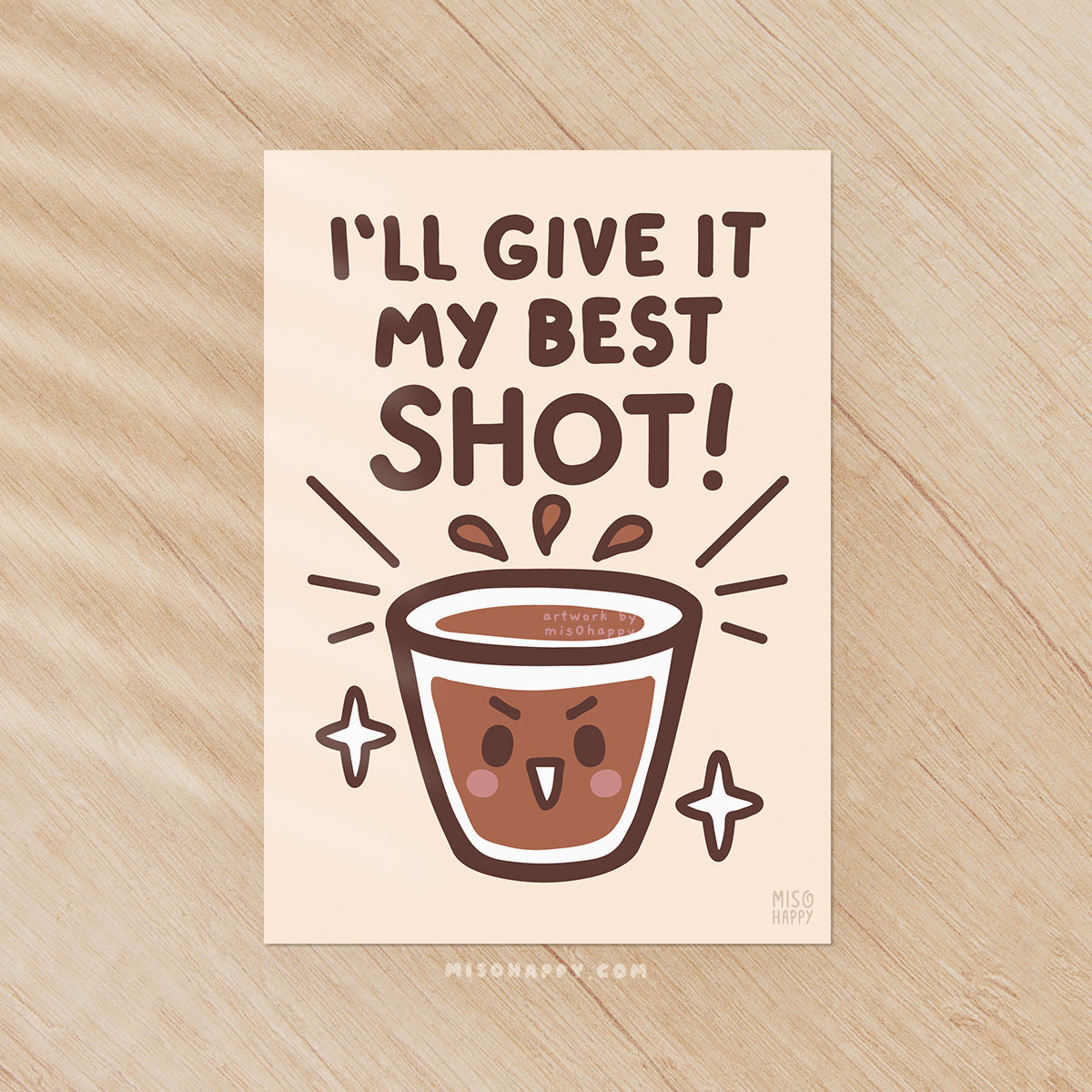 "Give It My Best Shot" Print