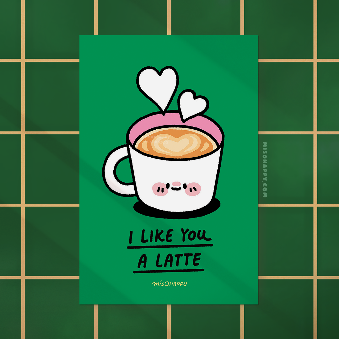 "I Like You a Latte" Print