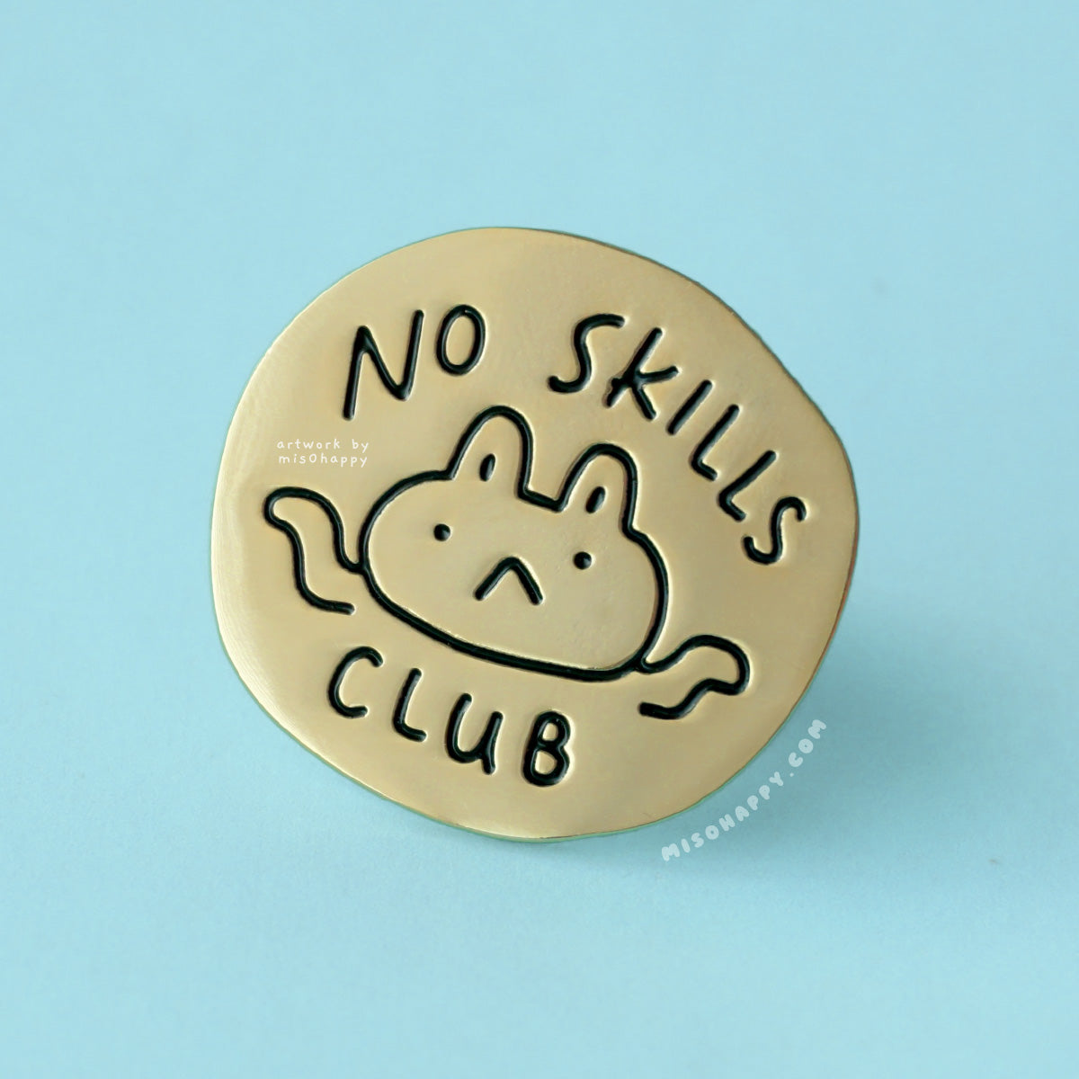 "No Skills Club" Enamel Pin