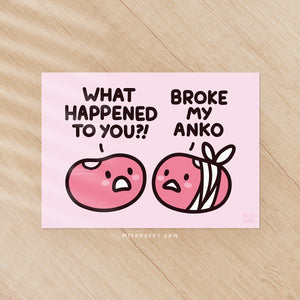 "Broke My Anko" Print