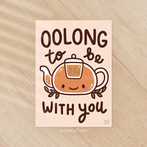 "Oolong To Be With You" Print