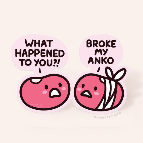 "Broke My Anko" Sticker