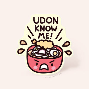 "Udon Know Me!" Sticker