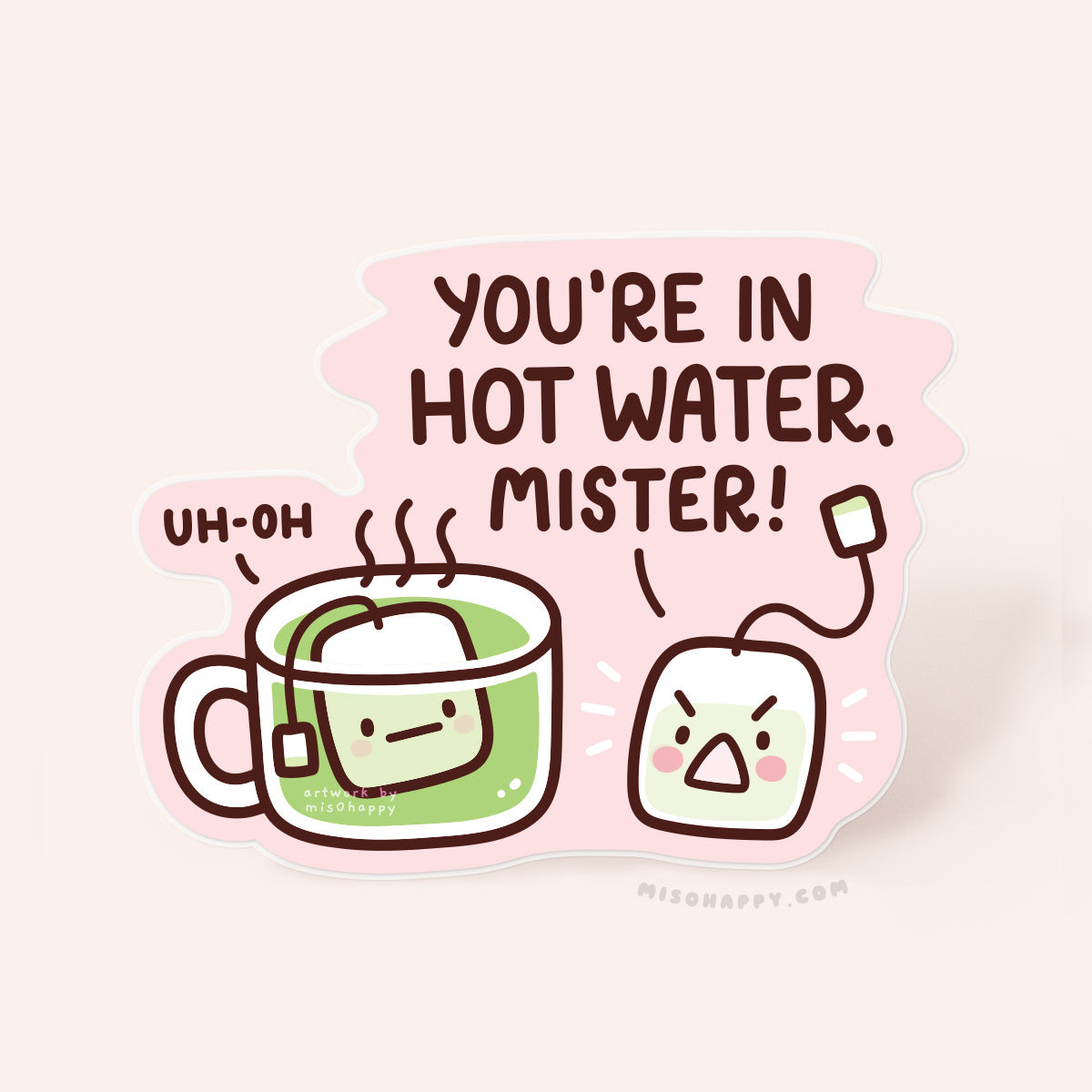 "You're in Hot Water" Sticker