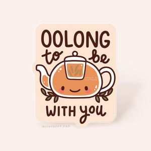 "Oolong To Be With You" Sticker